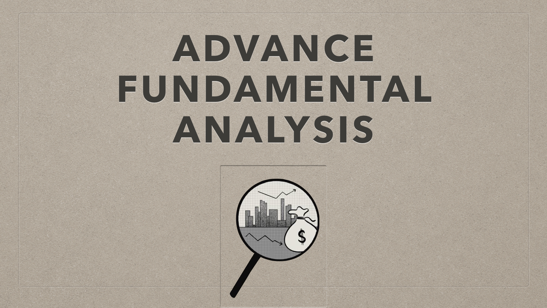 Advance Fundamental Analysis course cover page